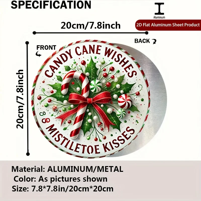2D Flat, 2D Flat 1pc Candy Cane 7.8X7.8Round Aluminum Sign, Mistletoe Kisses Round Aluminum Sign, Festive Decor Metal Tin Sign -