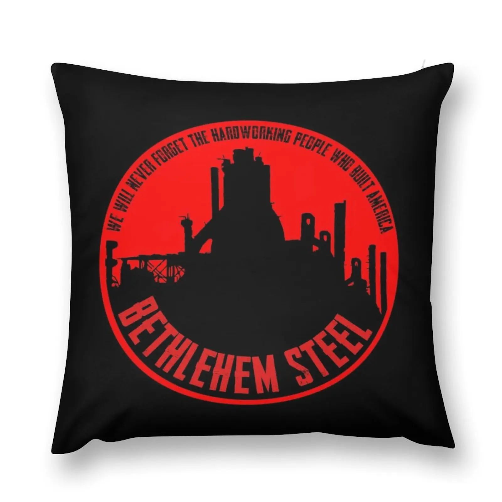 Bethlehem Steel - People who built america Throw Pillow covers for pillows Cushion Cover Cushion Child pillow