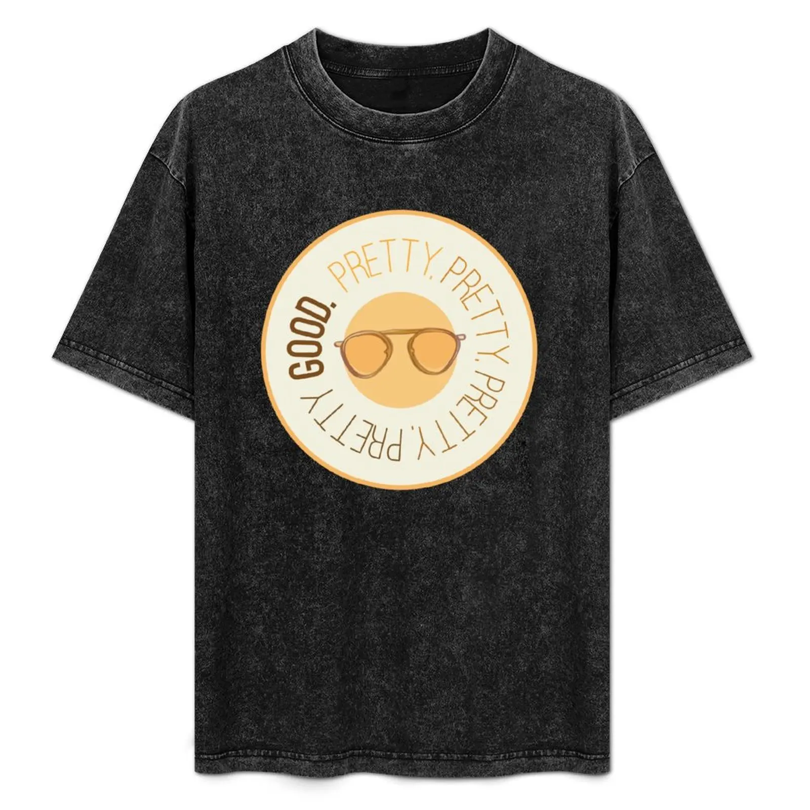 

Pretty Pretty Pretty Good T-Shirt Casual Fashion Short Sleeve Cotton T-Shirt