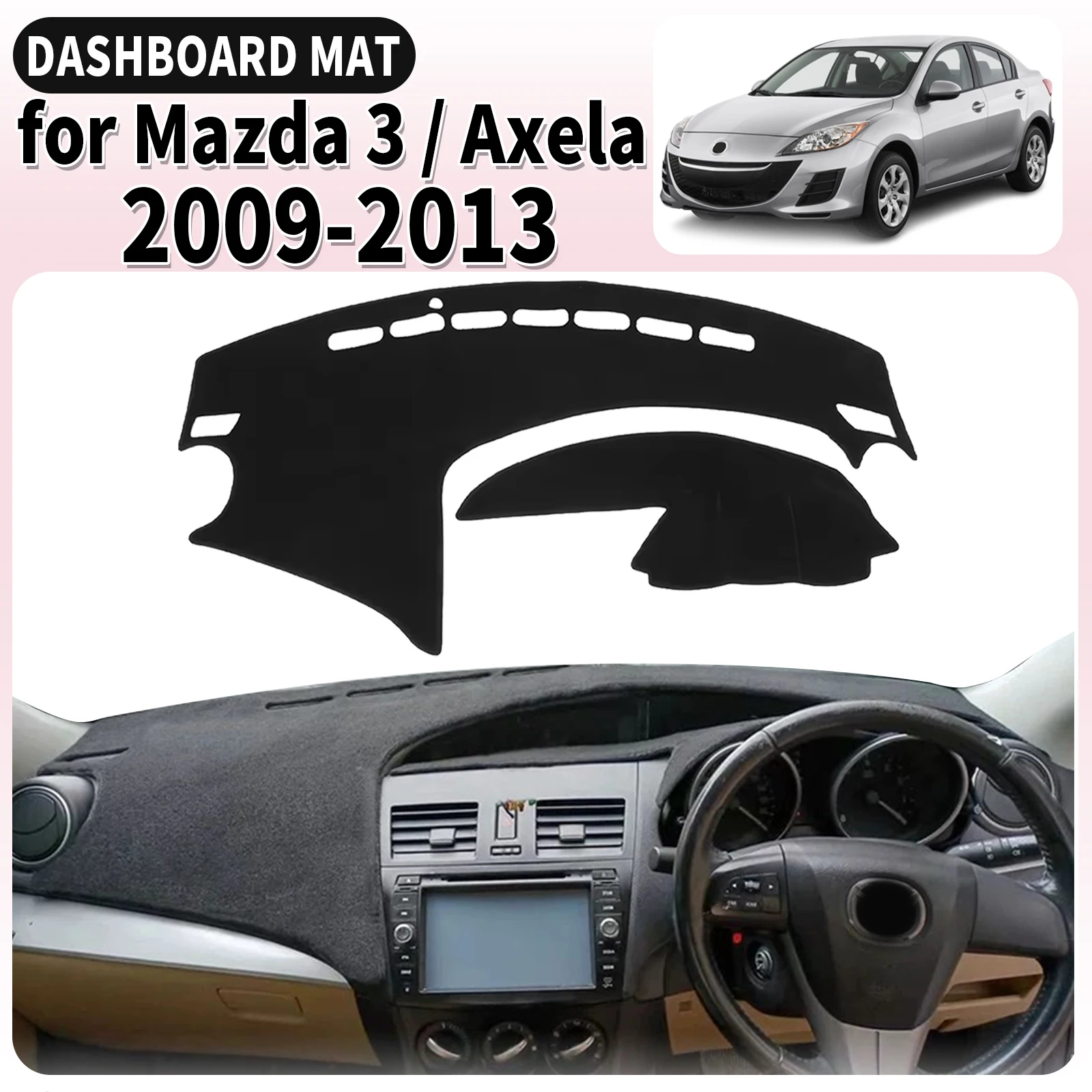 

fit for Mazda 3 Axela BL 2009 2010 2011 2012 2013 Dashmat Dashboard Cover Pad Car Accessories DashMat Sunshade Protective Carpet