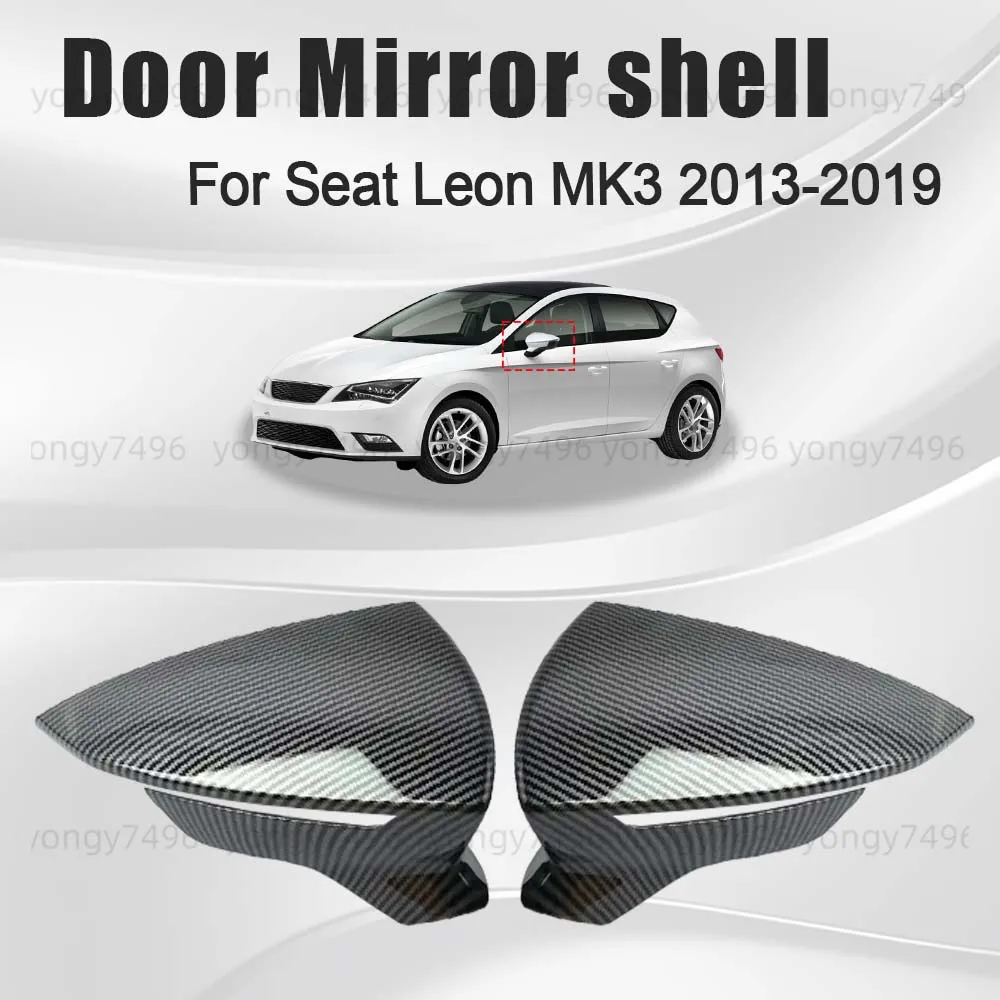 

Car Upgrade Carbon Fiber Glossy Black Door Mirror Shell For Seat Leon MK3 2013 2014 2015 2016 2017 2018 2019 Accessories