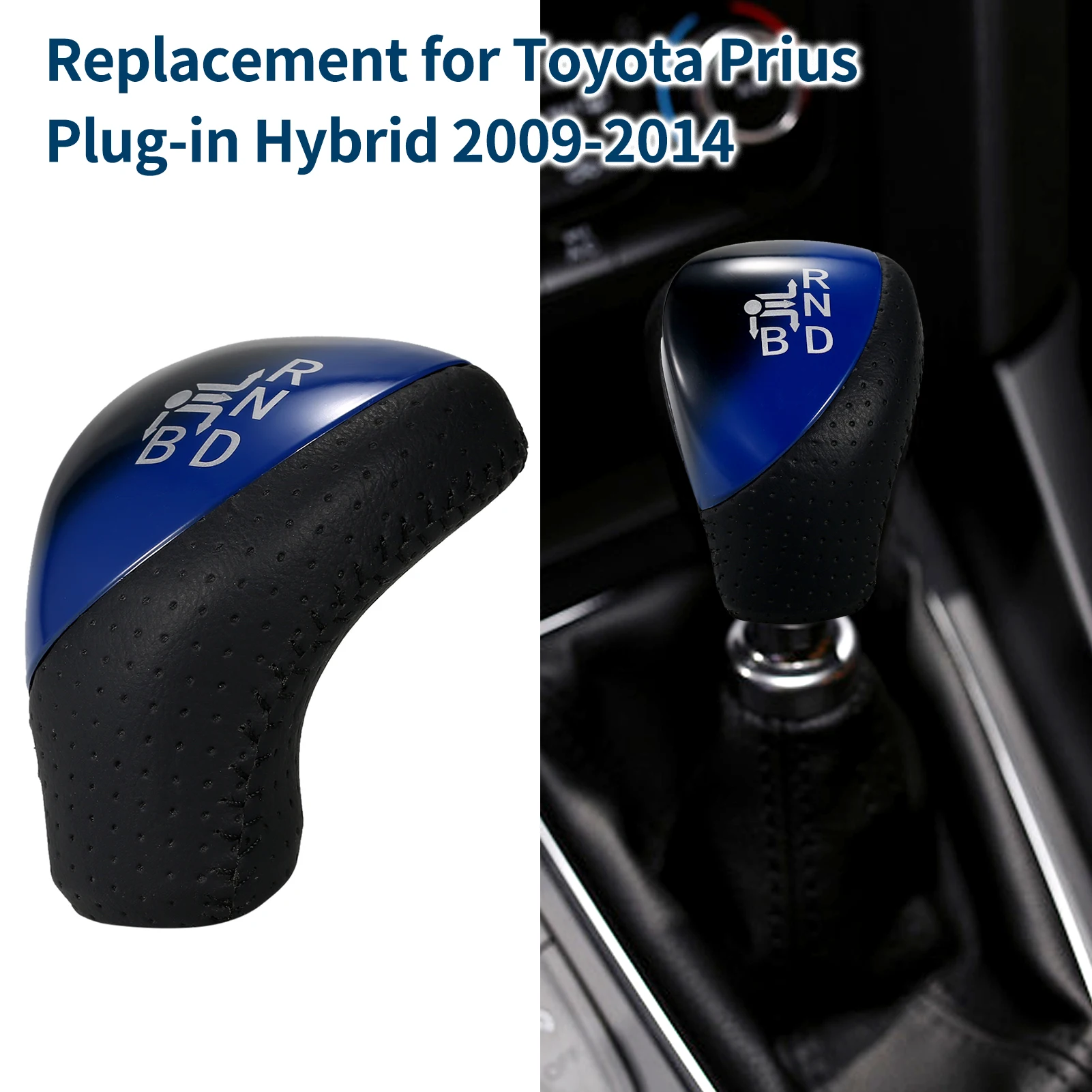 

Gear Shift Knot Car Shift Knob Replacement for Toyota Prius Plug-in Hybrid 2009-2014 Gear Shift Knob PU leather Plastic Material