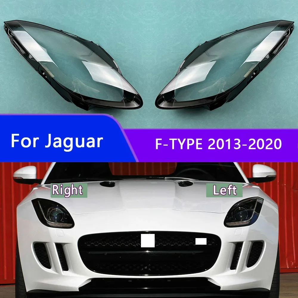 

For Jaguar F-TYPE 2013-2020 Headlight Cover Headlamp Shell Transparent Lampshade Case Plexiglass Replace Original Lens