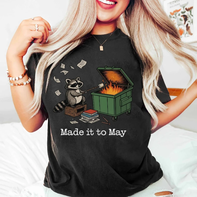 Made it to May teacher shirt, Funny Raccoon Dumpster Fire end of year school tshirt, Last Day of School, Class Dismissed