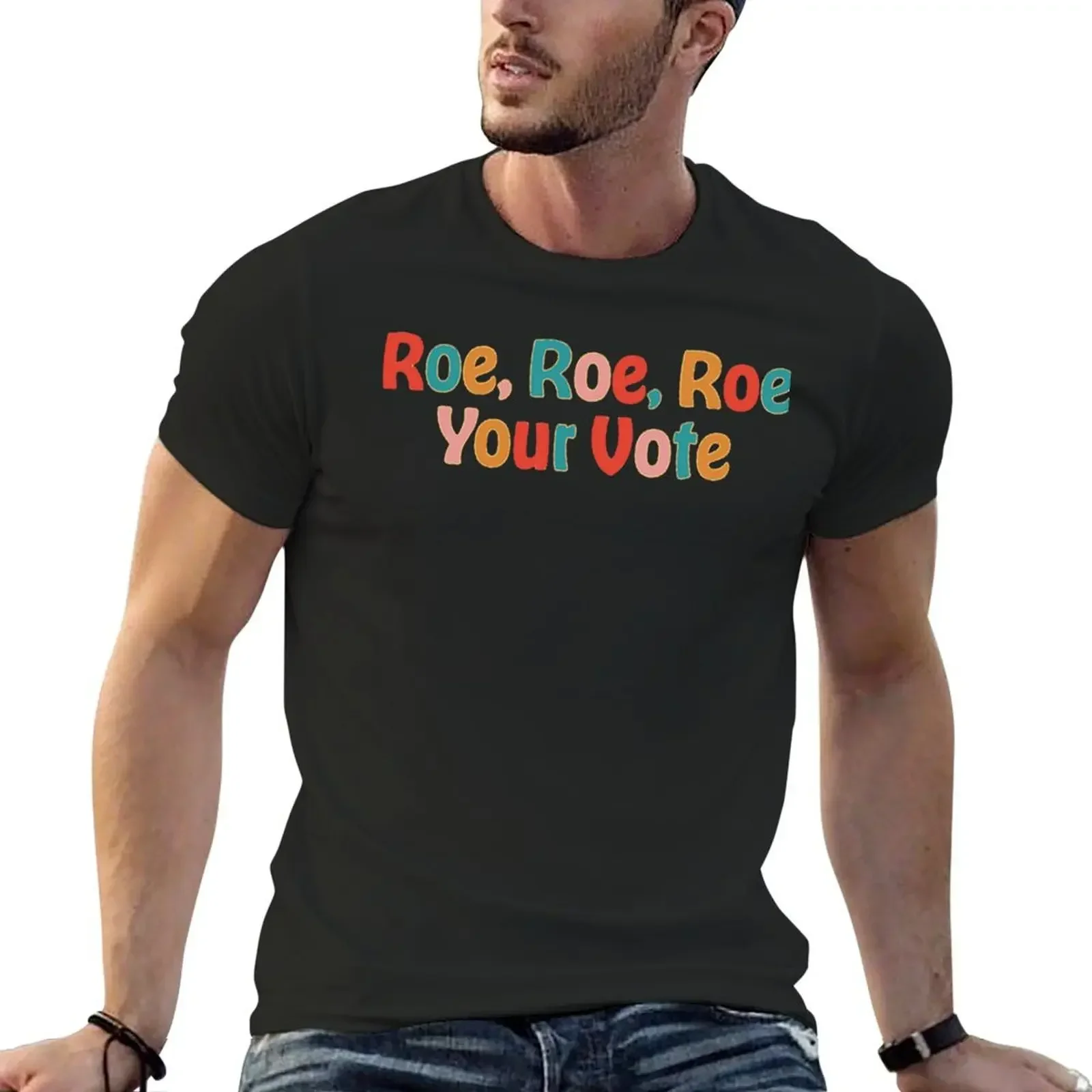 Roe Roe Roe Your Vote For Fans T-Shirt summer top new edition t shirts for men graphic