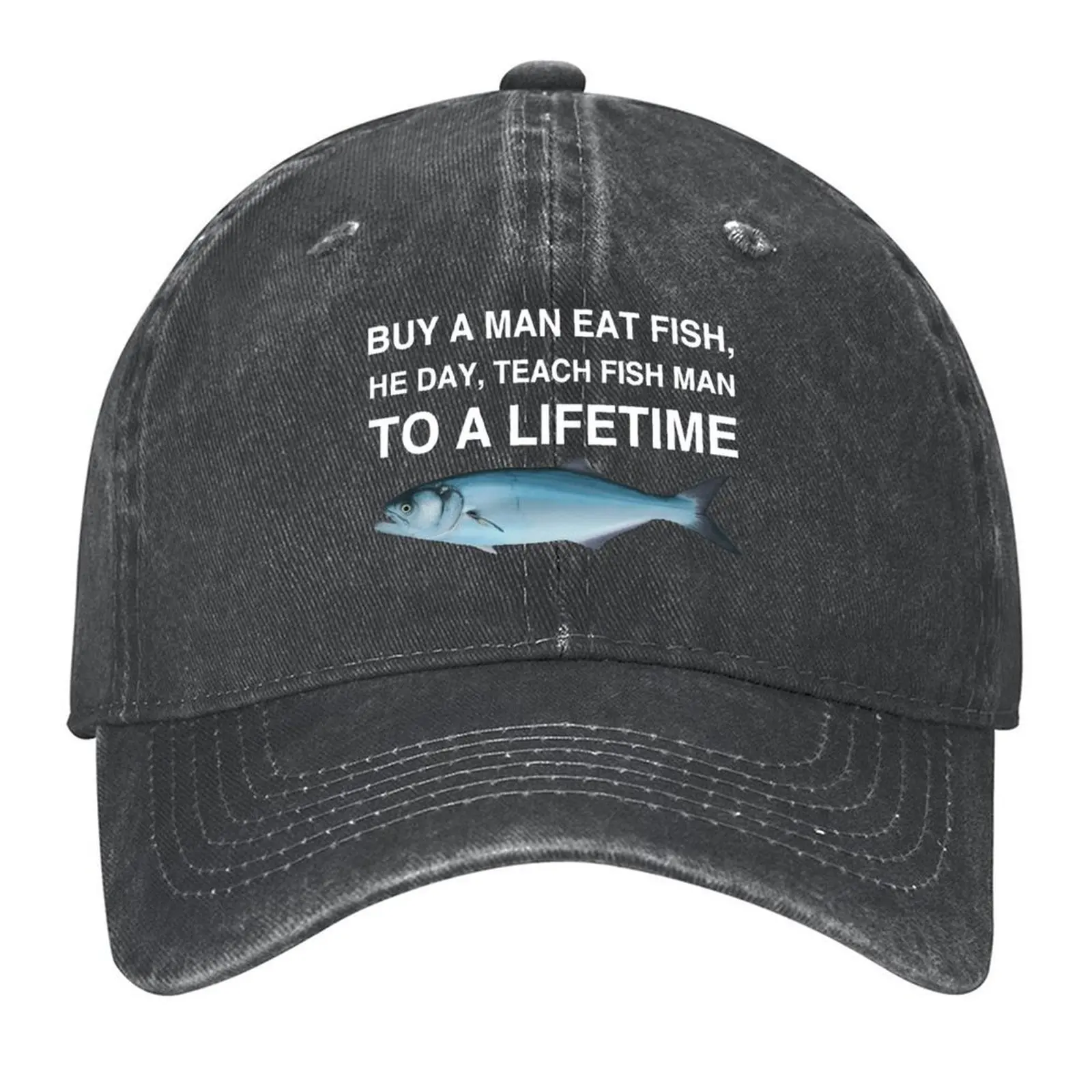 

Buy a Man Eat Fish, He Day, Teach Fish Man, To A Lifetime Baseball Cap Male hat Hood Christmas Hat Dropshipping For Men Women's