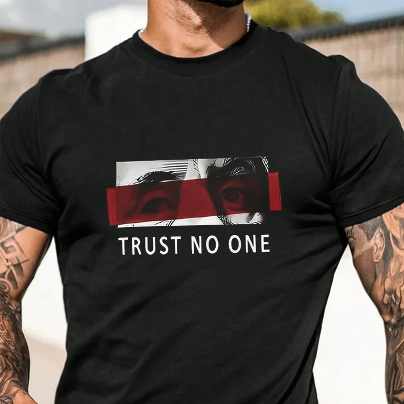 

TRUST NO ONE Print Men's Fashion T-shirt Casual Trendy Tshirts For Summer Short Sleeve Comfortable Tops