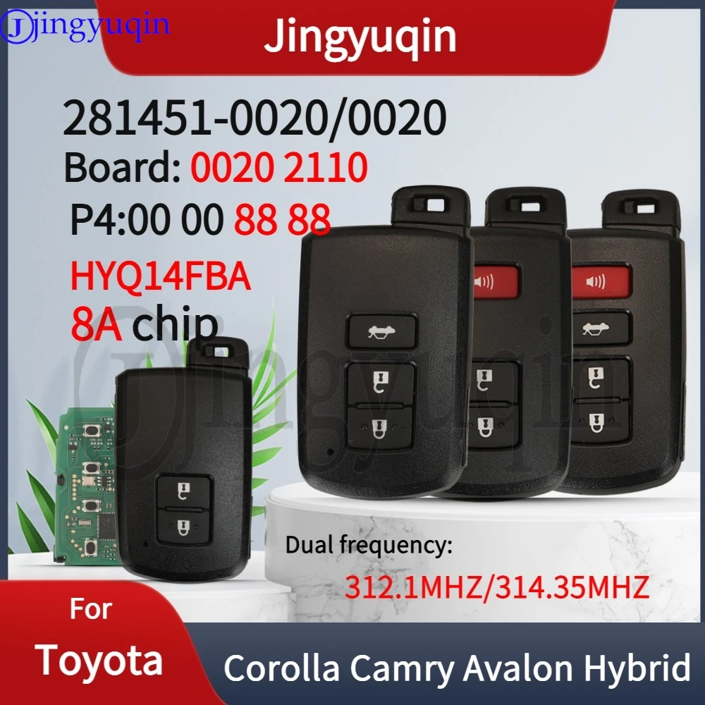JYQ HYQ14FBA P4=88 281451-0020/2110 Dual 312/314Mhz Smart Car Remote Key Fob For Toyota Corolla Camry Avalon Hybrid 2012-2018