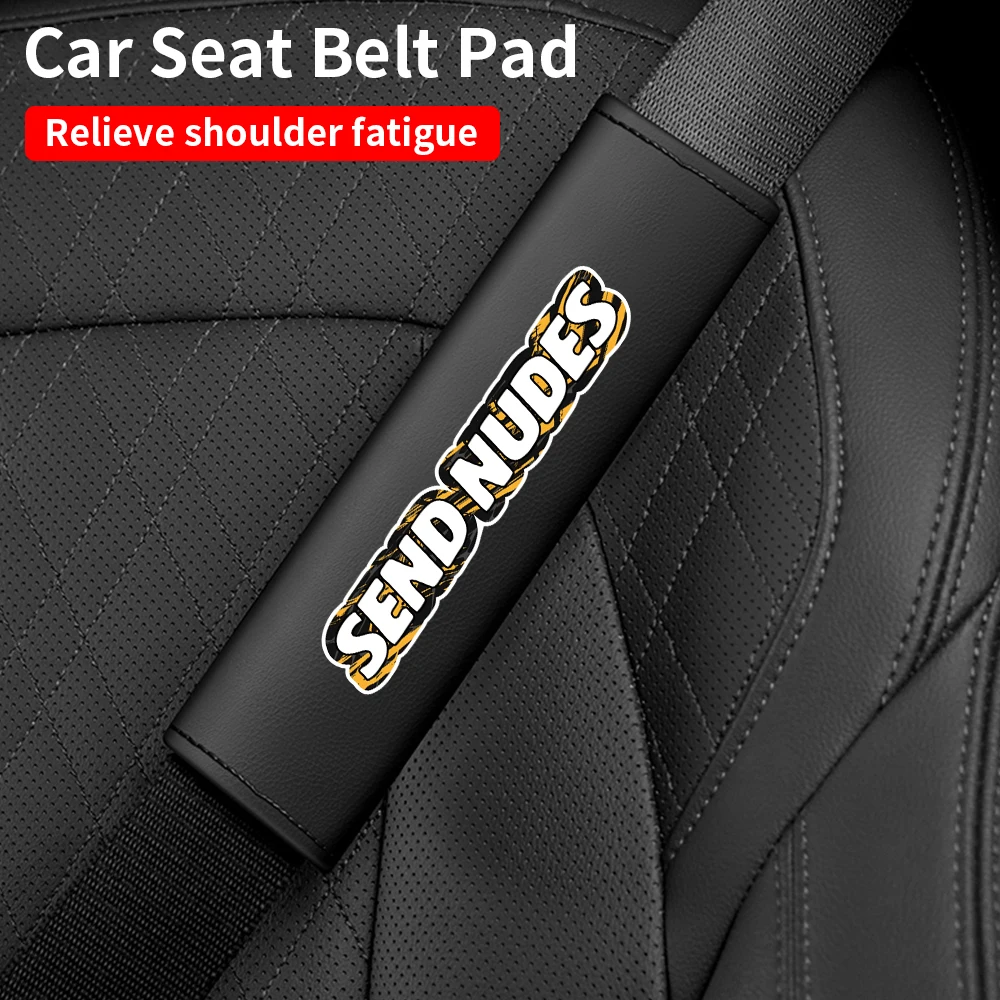 

Car Styling Seat Belt Cover Leather Seatbelt Shoulder Strap Protector Pads SEND NUDES Creative English letters Funny Accessories