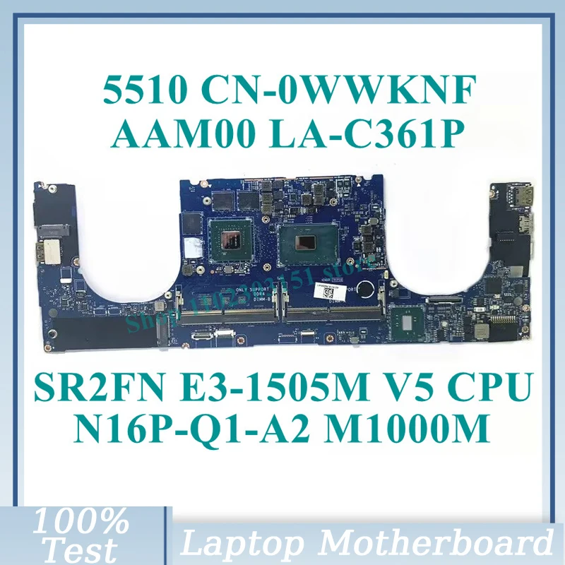 

CN-0WWKNF 0WWKNF WWKNF With SR2FN E3-1505M V5 CPU LA-C361P For DELL 5510 Laptop Motherboard N16P-Q1-A2 M1000M 100%Full Tested OK