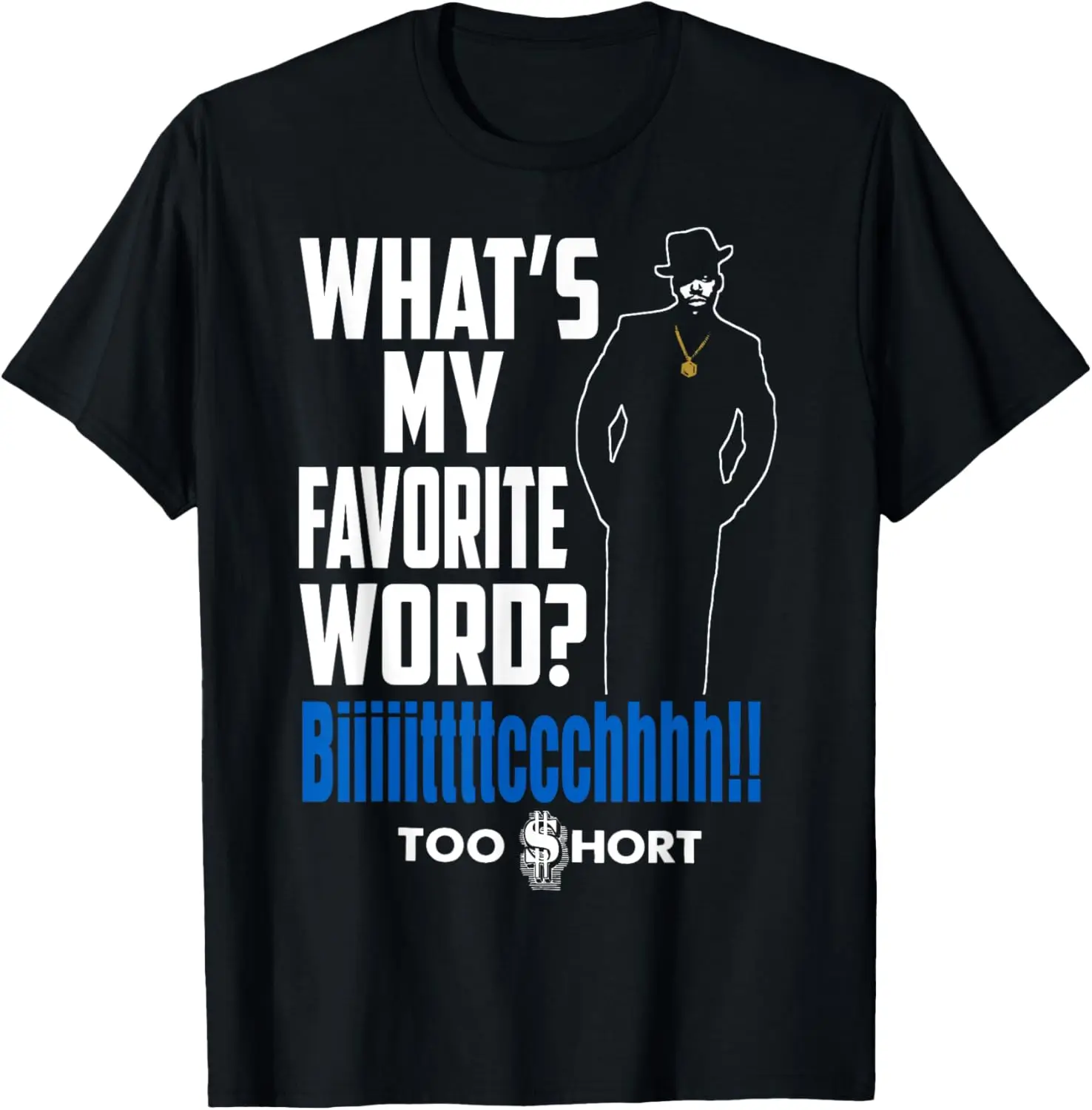 

Too Short - Favorite Word T-Shirt