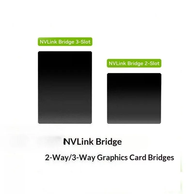 New NVLink Bridge 2 Slot 2-way 3-way Slot 3-way Graphics Bridge
