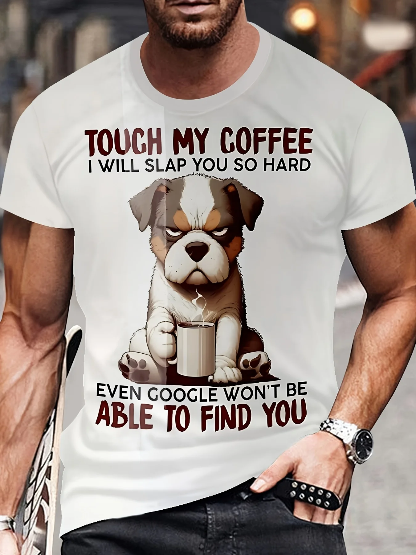 

"Touch My Coffee" Funny Dog T-Shirt 100% Cotton O-Neck Short Sleeve Summer Casual Mens T-shirt Streetwear