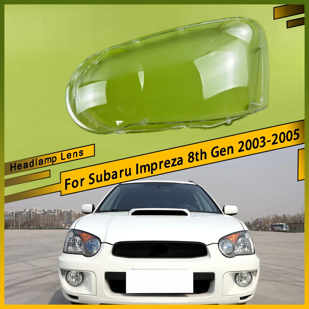 

Для Subaru Impreza 8-го поколения 2003 2004 2005, крышка фар, прозрачный корпус фары, линза, замена оригинального абажура из плексигласа