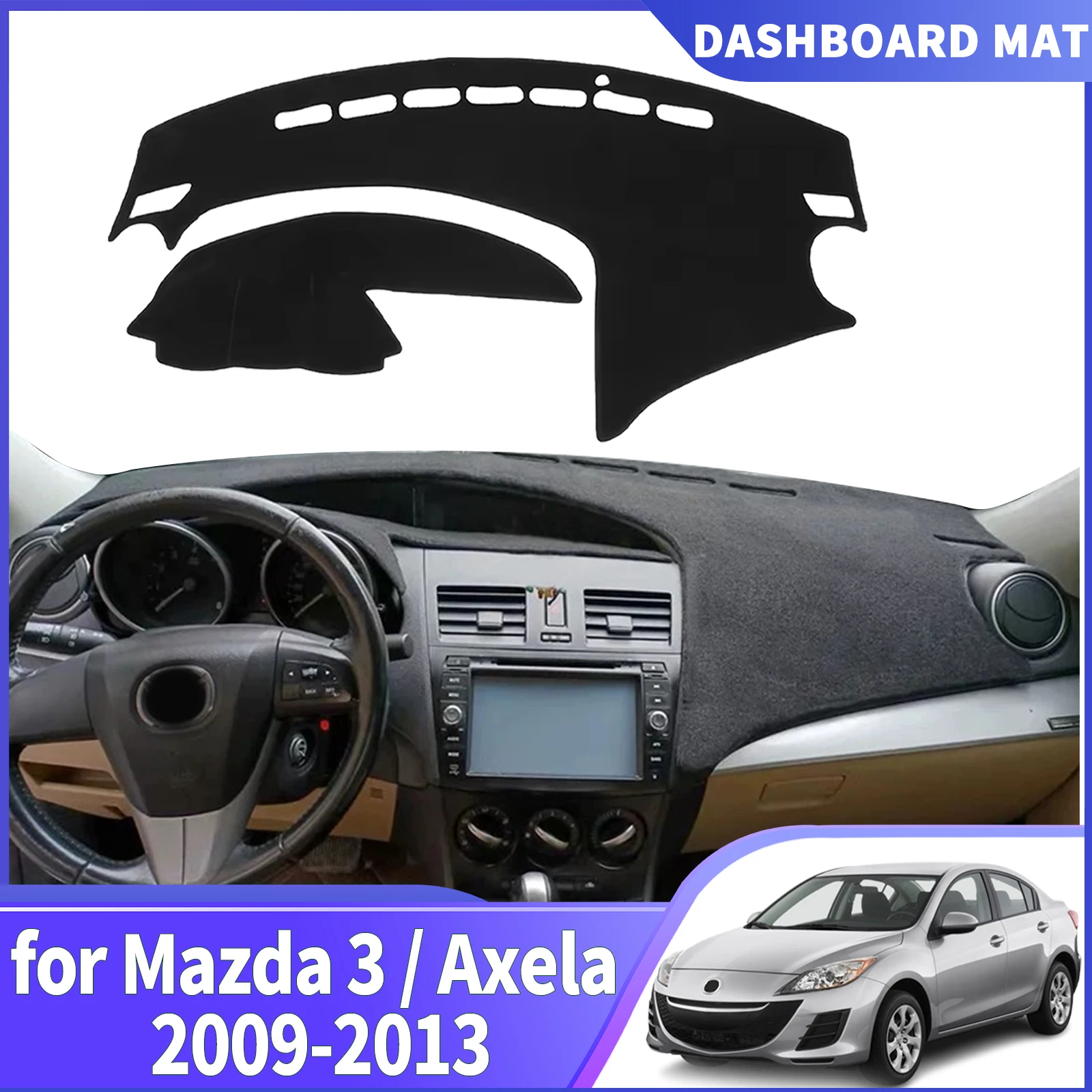 

fit for Mazda 3 Axela BL 2009 2010 2011 2012 2013 DashMat Sunshade Dashmat Dashboard Cover Pad Protective Carpet Car Accessories