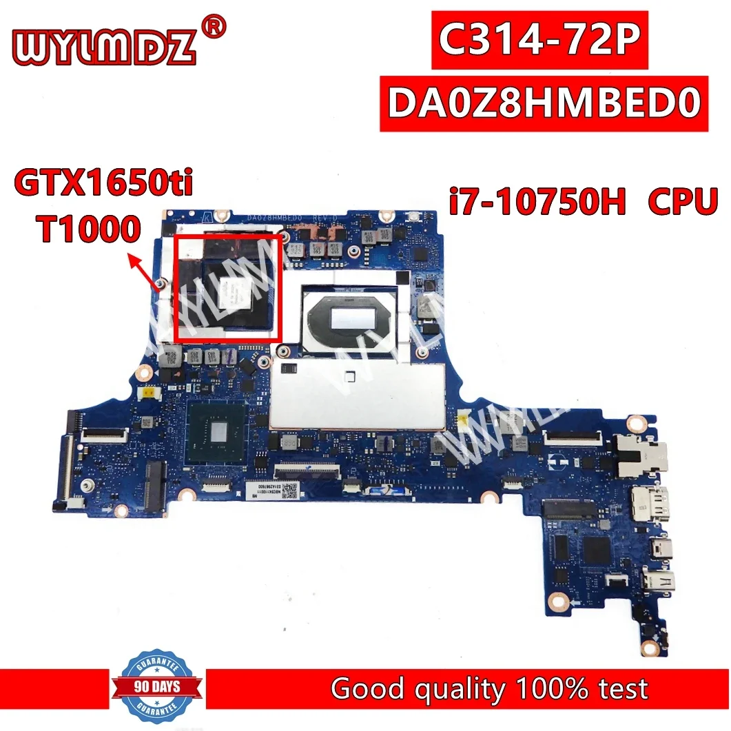 DA0Z8HMBED0 Notebook Mainboard For ACER C314-72P Laptop Motherboard with i7-10750H CPU GTX1650ti /T1000 GPU Tested OK