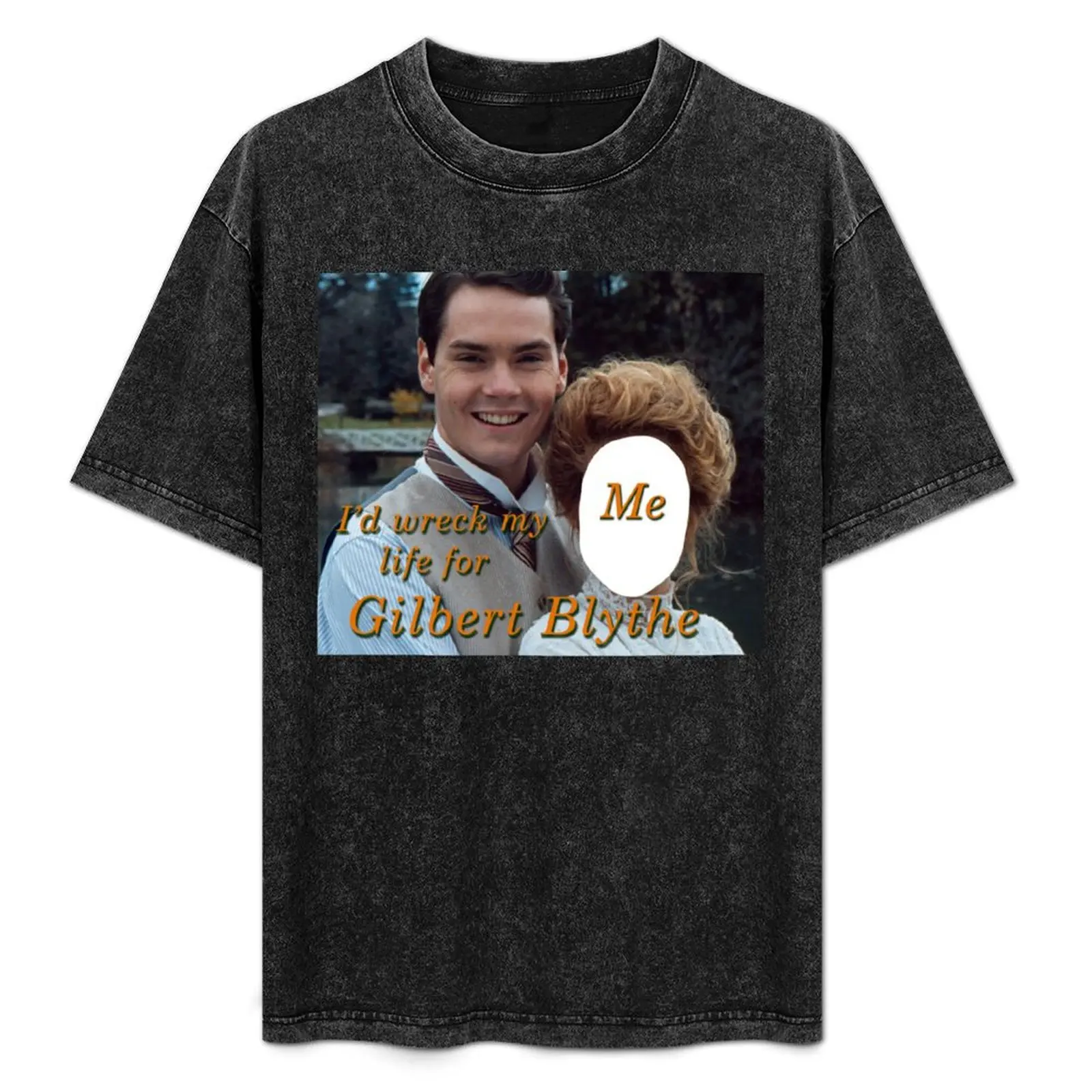 

I'd Wreck My Life for Gilbert Blythe T-Shirt Plus Size Summer Casual T-Shirt