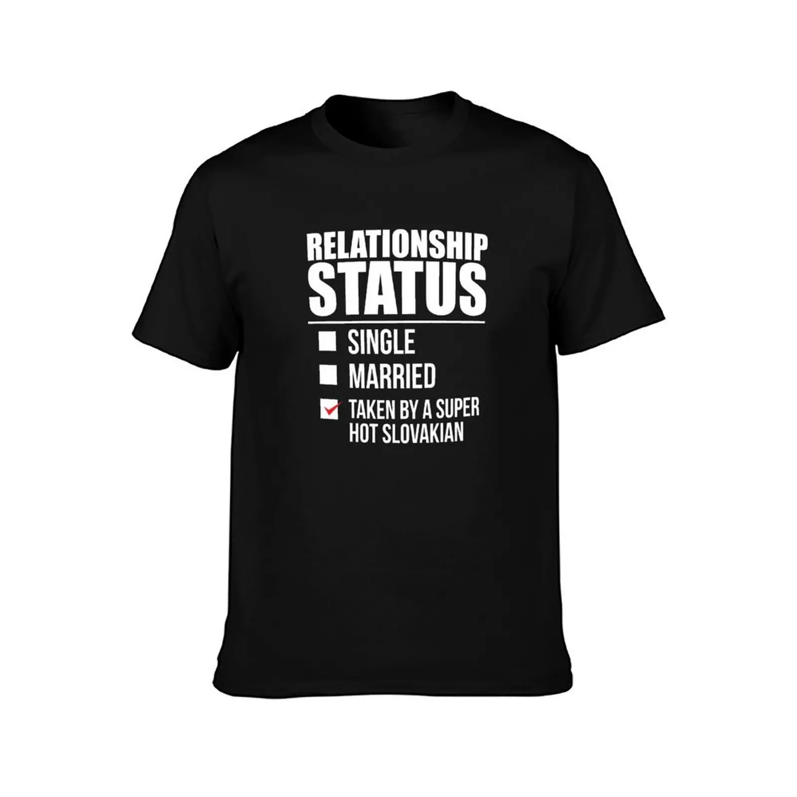 Relationship status taken by super hot Slovakian Slovakia Valentine's Day T-Shirt, Summer Casual Cotton Tee, Unisex Men Women