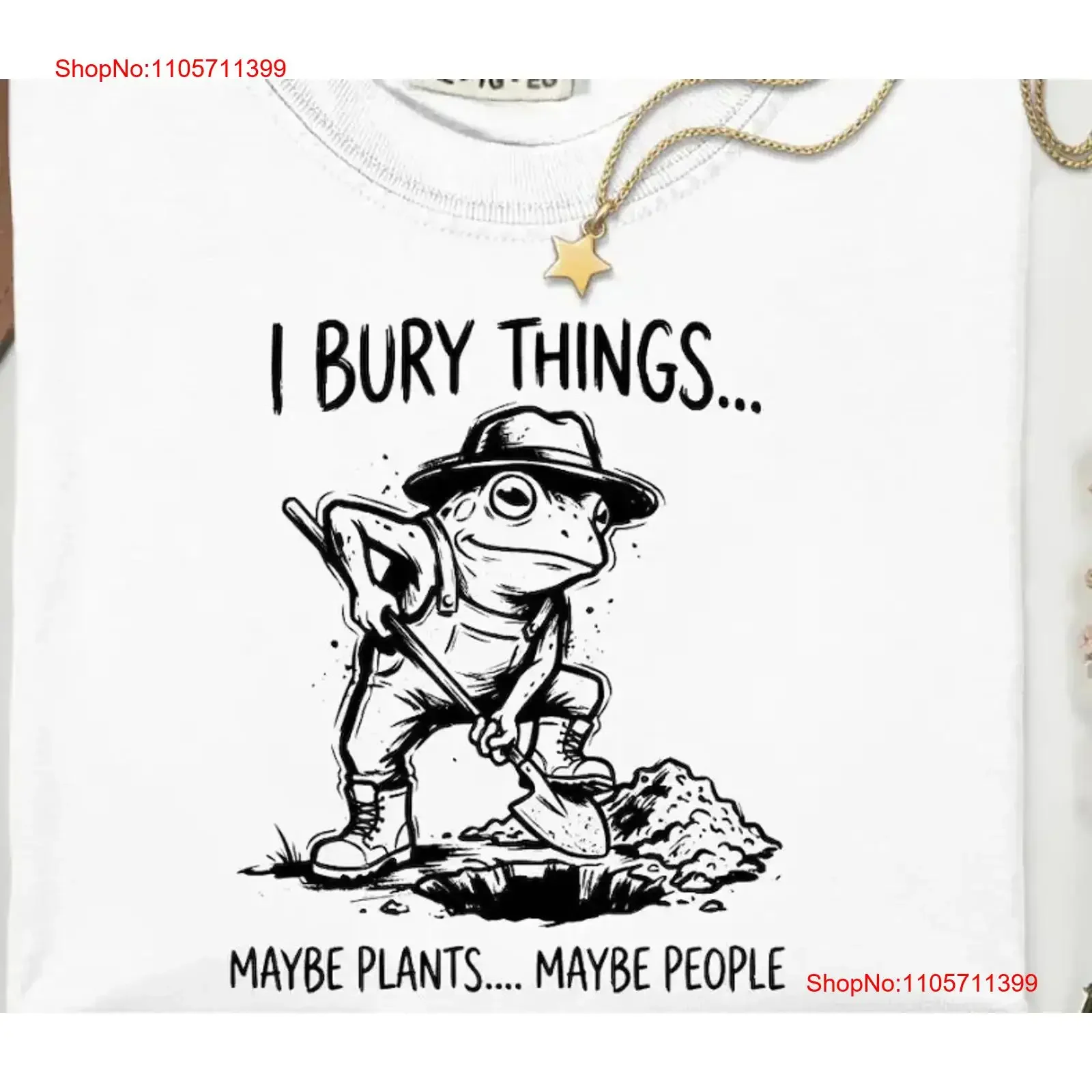 I Bury Things Maybe Plants People T Shirt funny gardener dark humor gift long or short sleeves vintage Washed