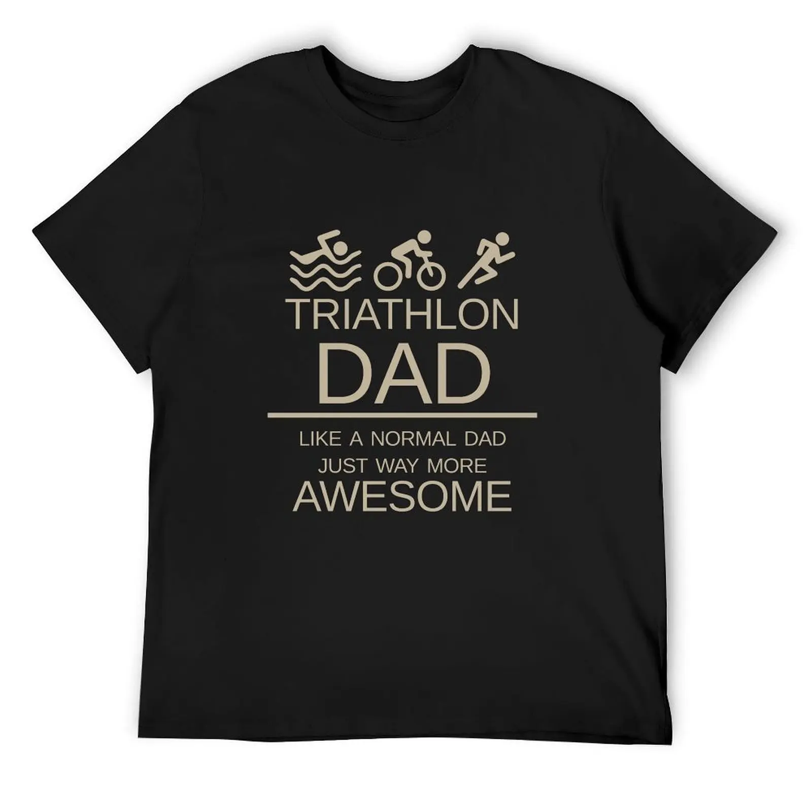 

Triathlon Dad - Like A Normal Dad Just Way More Awesome - Triathlete Father T-Shirt rapper graphic tees Blouse mens clothing