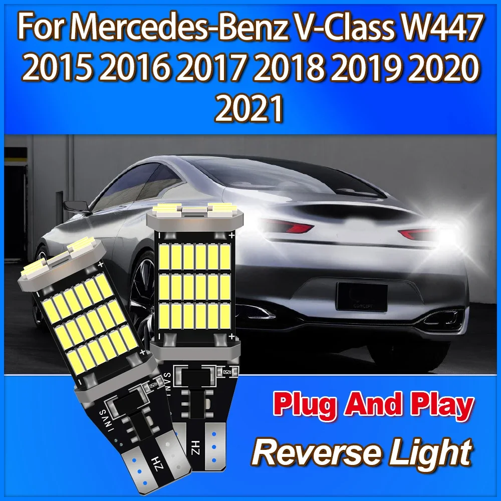 T15 W16W High Power LED Reverse Light 3400LM Plug And Play 12V For Mercedes-Benz V-Class W447 2015 2016 2017 2018 2019 2020 2021
