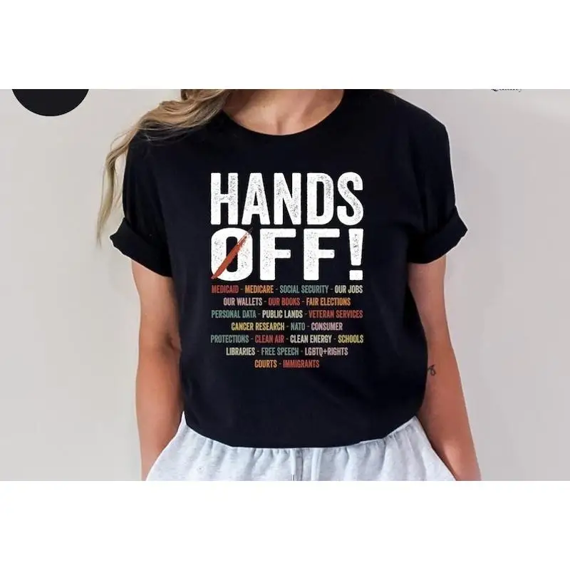 

Hands Off Protest T Shirt Political Activism Environmental Rights
