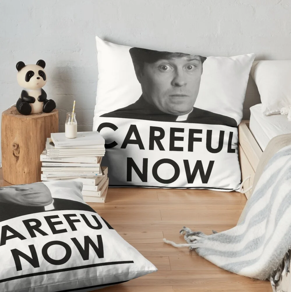 Father Ted Careful Now Decoration Pillow Case Sofa Waist Throw Cushion Cover Home Decor