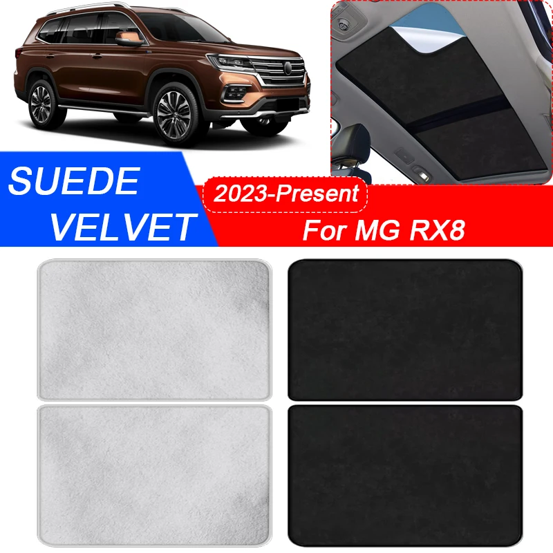 Car Suede Fabric Electrostatic Adsorption Sunroof Sunshade Heat Insulation Skylight Auto Accessory For MG RX8 2023-Present