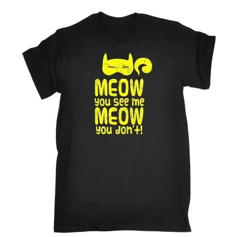 Meow See Me Dont T Shirt Cat Kitten Lover Pussy Funny Birthday Gift