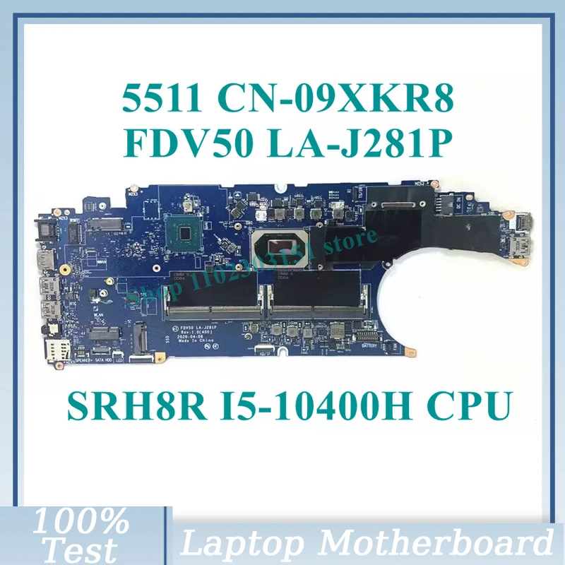 

CN-09XKR8 09XKR8 9XKR8 With SRH8R I5-10400H CPU Mainboard FDV50 LA-J281P For Dell 5511 Laptop Motherboard 100% Fully Tested Good