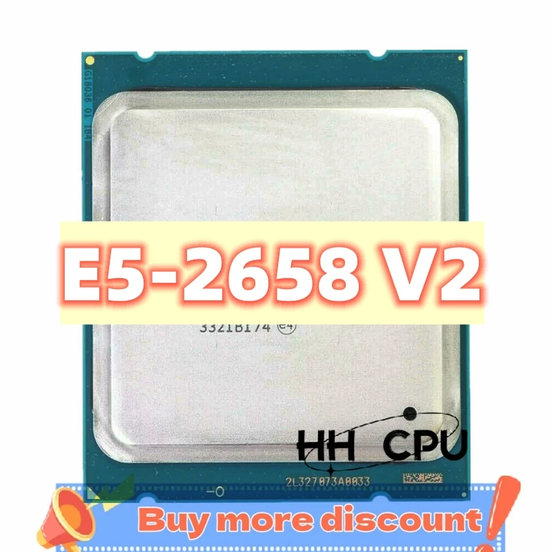 Xeon E5-2658 V2 E5-2658V2 SR1A0 2.40GHz 10-core 25MB 95W LGA2011 E5 2658V2 CPU Processor