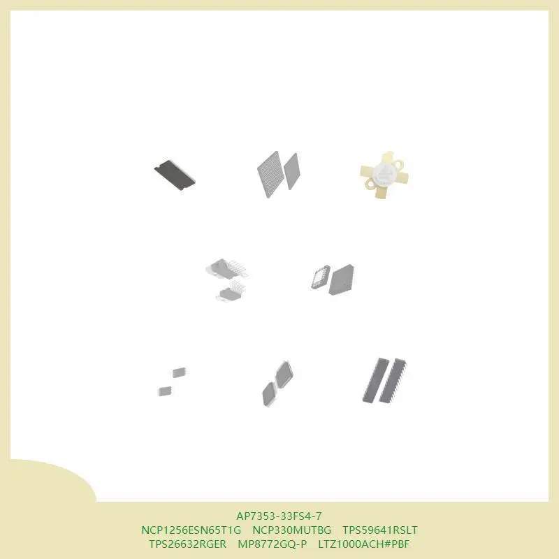 

AP7353-33FS4-7 NCP1256ESN65T1G NCP330MUTBG TPS59641RSLT TPS26632RGER MP8772GQ-P LTZ1000ACH # ПБФ
