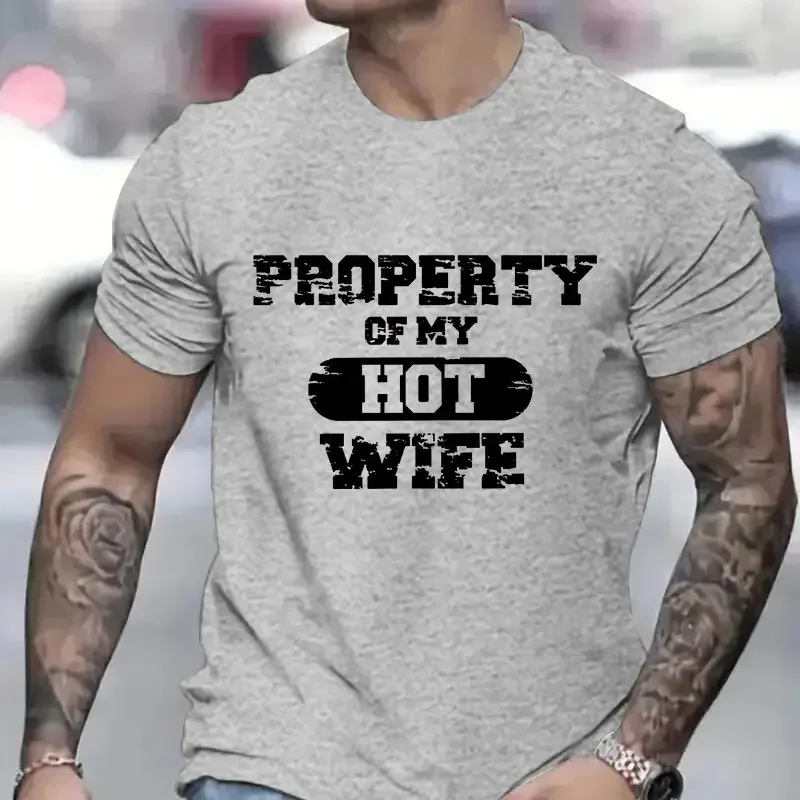 Property of My Hot Wife T-Shirt Men O Neck Men's Clothing I Love My Wife Summer T Shirt Short Sleeve Tees Fashion Tops