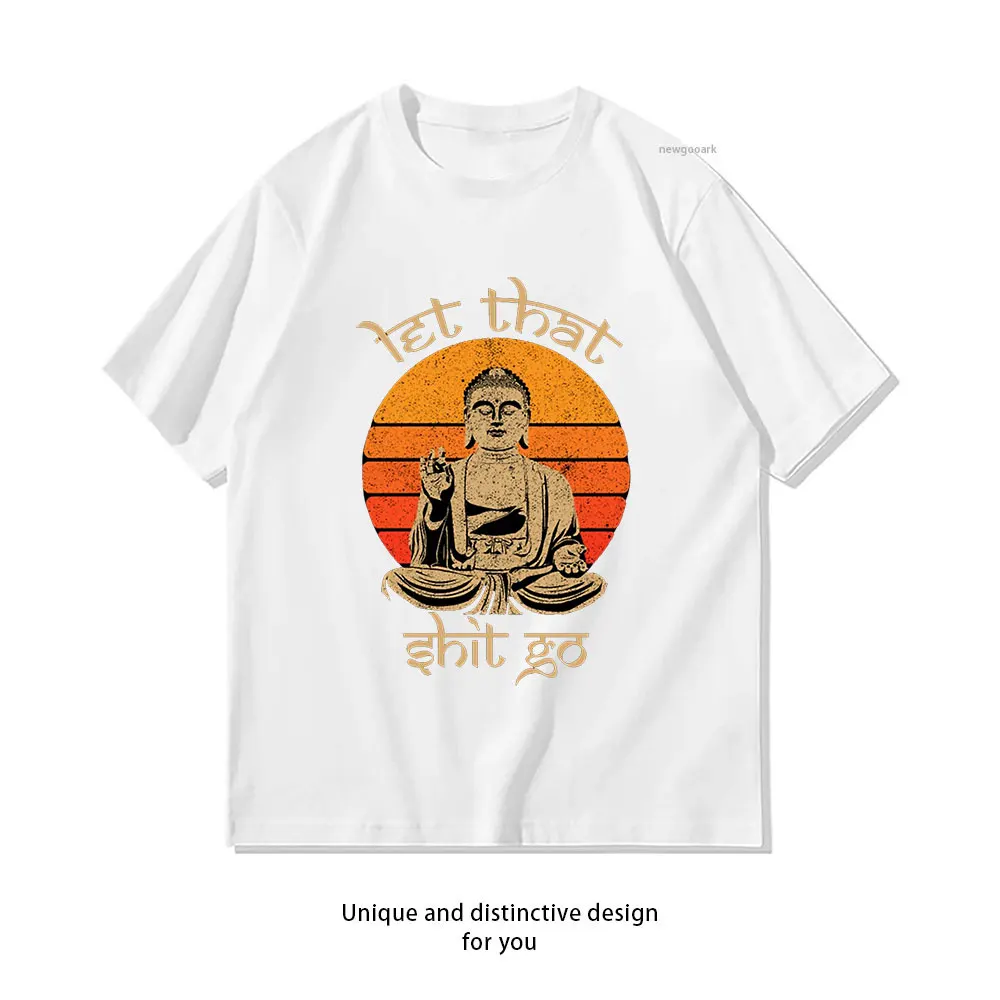 Funny Let That Shit Go Buddha Yoga Meditation T-Shirt Woman Man Casual Cotton Graphic T Shirts O-neck Breathable Ropa Hombre