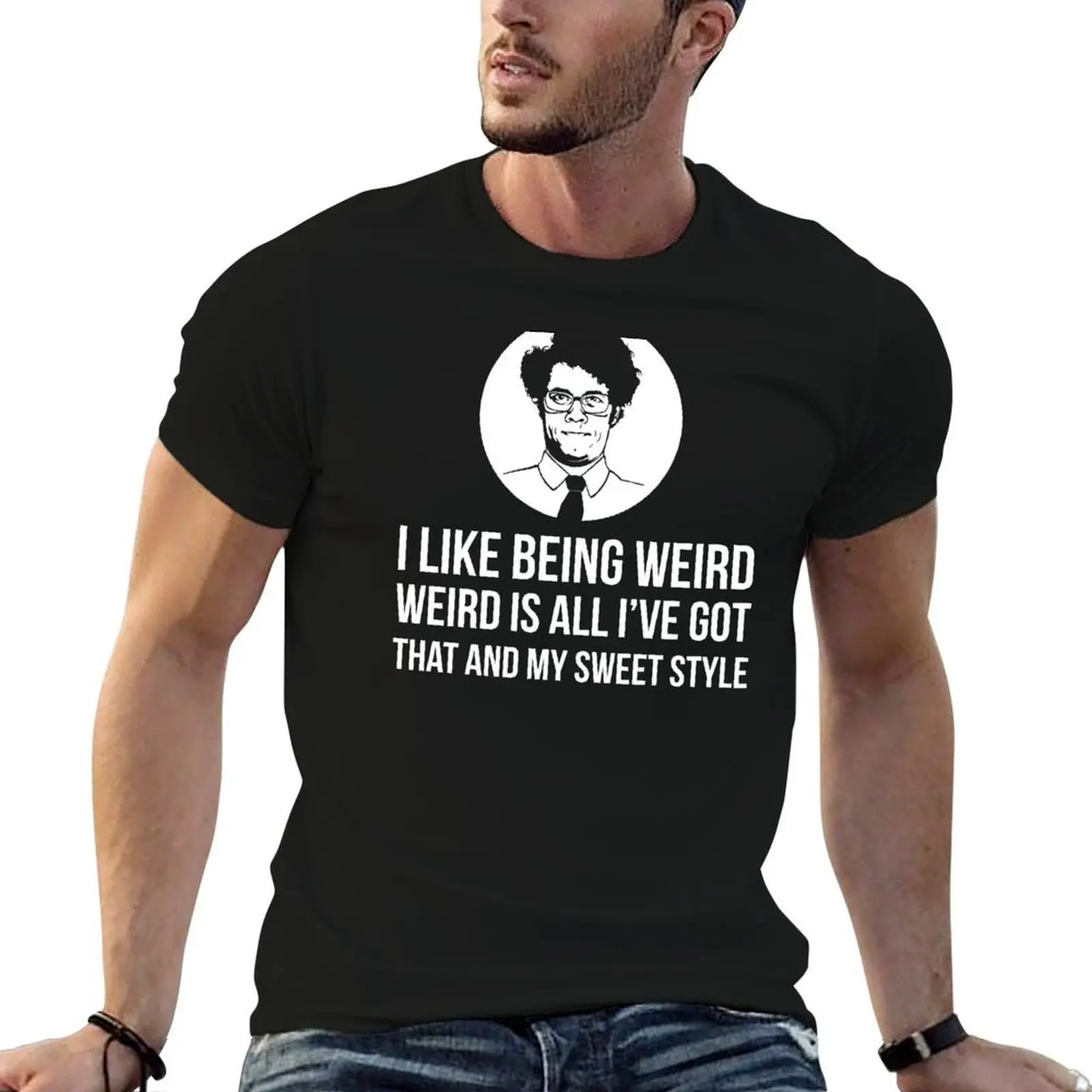 

Maurice Moss I Like Being Weird Quote Tee Shirt T-Shirt t shirt personalised t shirt man casual T-Shirt