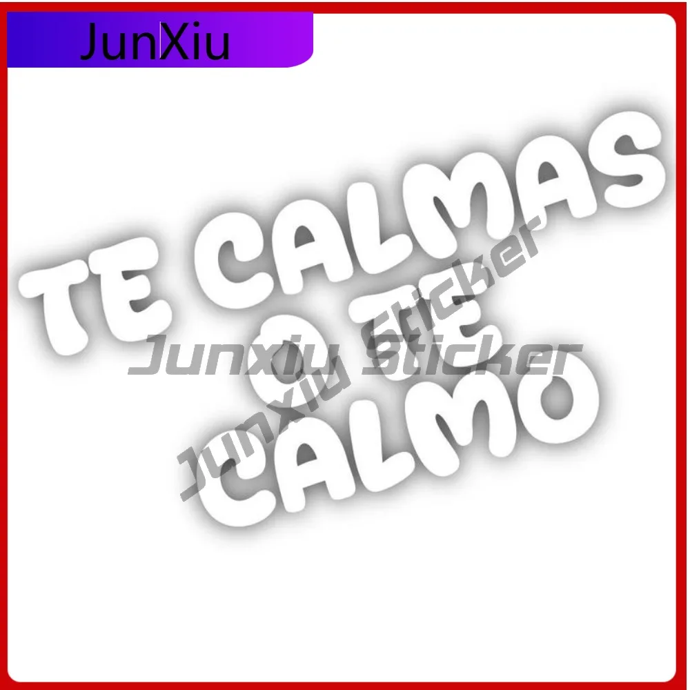 

Te Calmas O Te Calmo Vinyl Sticker Scratch-proof Exterior Spanish Humor Funny Adult Joke Decal Sticker Camping Car Decoration