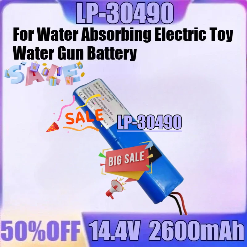 

14.4V 2600mAh For LP-30490 Li-ion 4S1P Battery Pack14.4V Water Absorbing Electric Toy Water Gun Battery New LP-30490 Battery