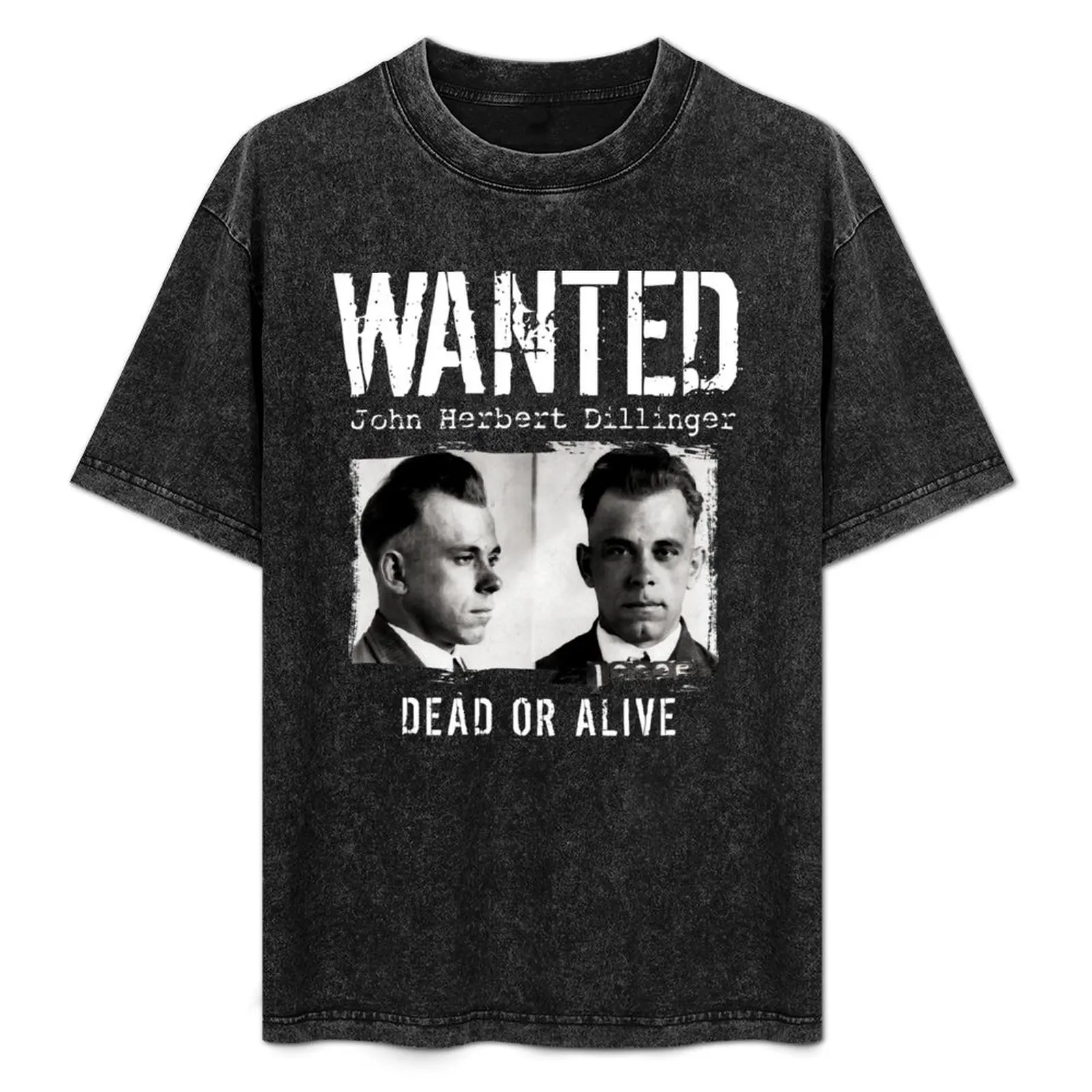 John Dillinger Mugshot - Wanted Dead or Alive T-Shirt designer shirts plus sizes hippie clothes fruit of the loom mens t shirts