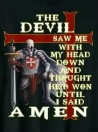 

The Devil Saw Me with My Head Down. Knights Templar Crusaders T-Shirt 100% Cotton O-Neck Summer Short Sleeve Casual Mens T-shirt