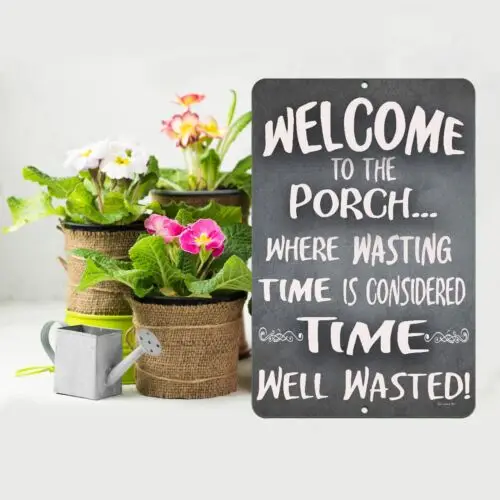 Welcome to The Porch Metal Sign by Dyenamic Art Inspirational Quote Porch Decor