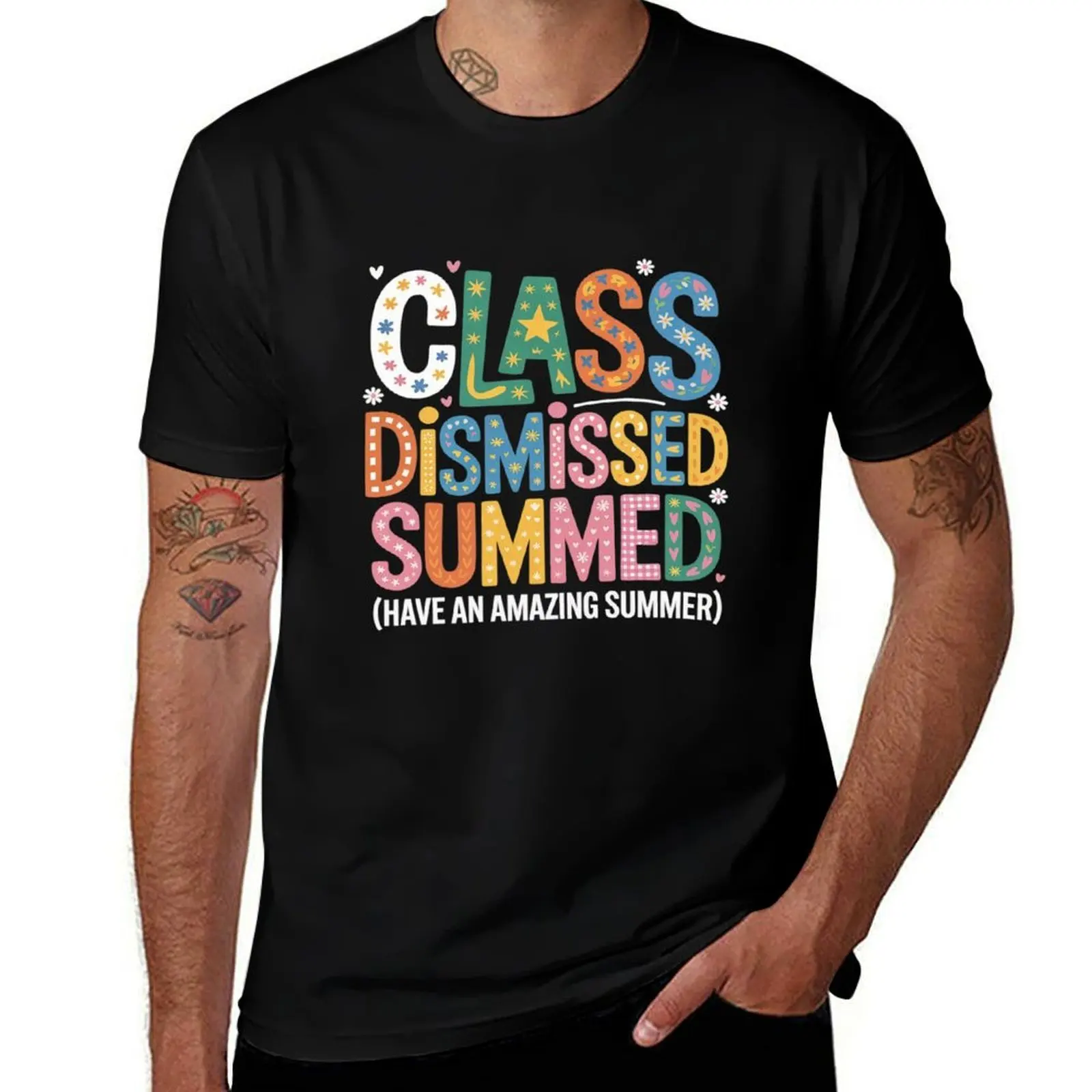 

Class Dismissed Have An Amazing Summer End Of School Teacher T-Shirt Funny t-shirt funny shirt cotton custom t shirt T-shirt men