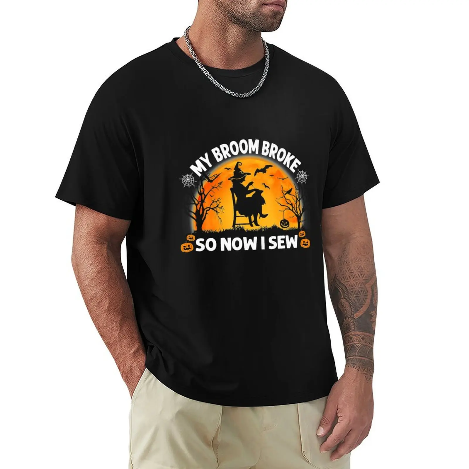 My Broom Broke So Now I Sew - Funny Sewing Quilting T-Shirt printed t shirts for man T-Shirt