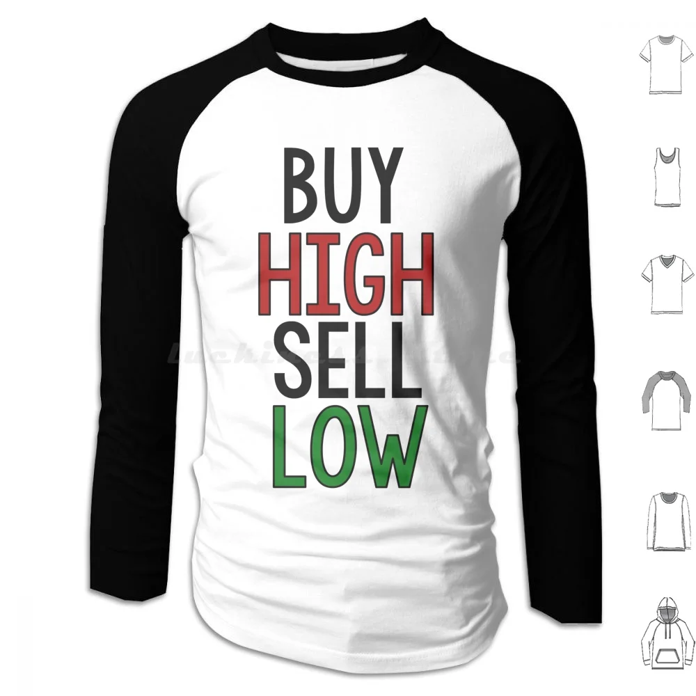 Buy High , Sell Low-Wallstreetbets Hoodies Long Sleeve Wsb Wallstreet Wallstreetbets R Wsb R Wallstreetbets