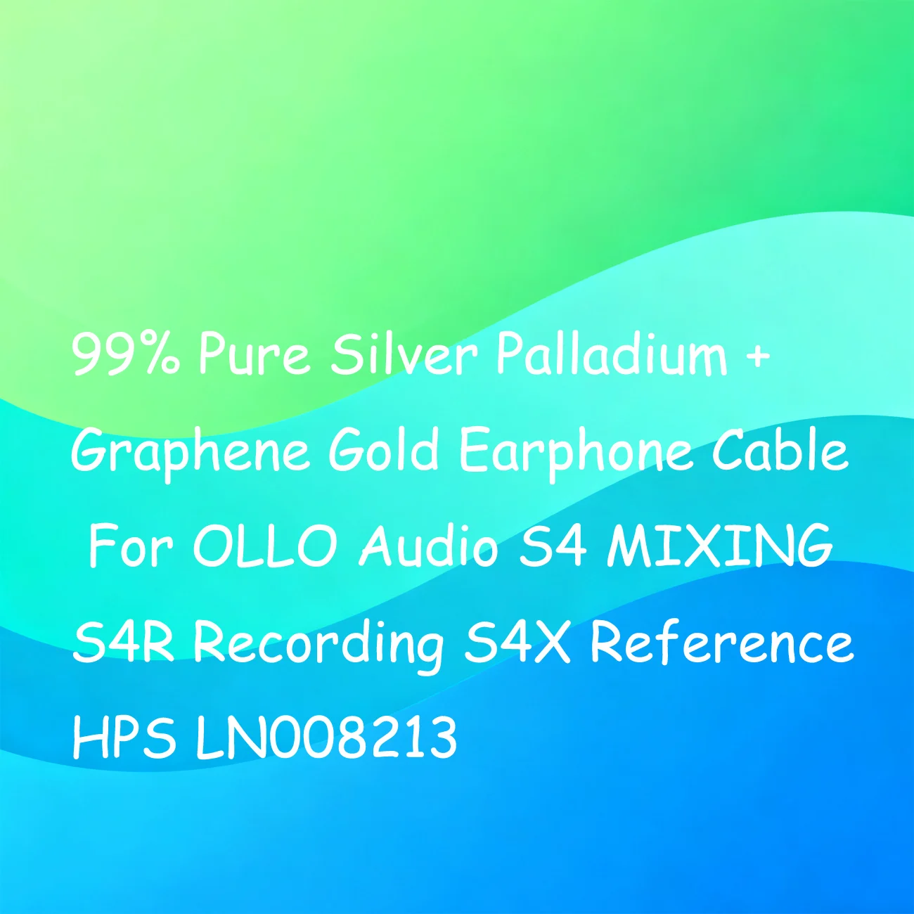 

99% Pure Silver Palladium + Graphene Gold Earphone Cable For OLLO Audio S4 MIXING S4R Recording S4X Reference HPS LN008213