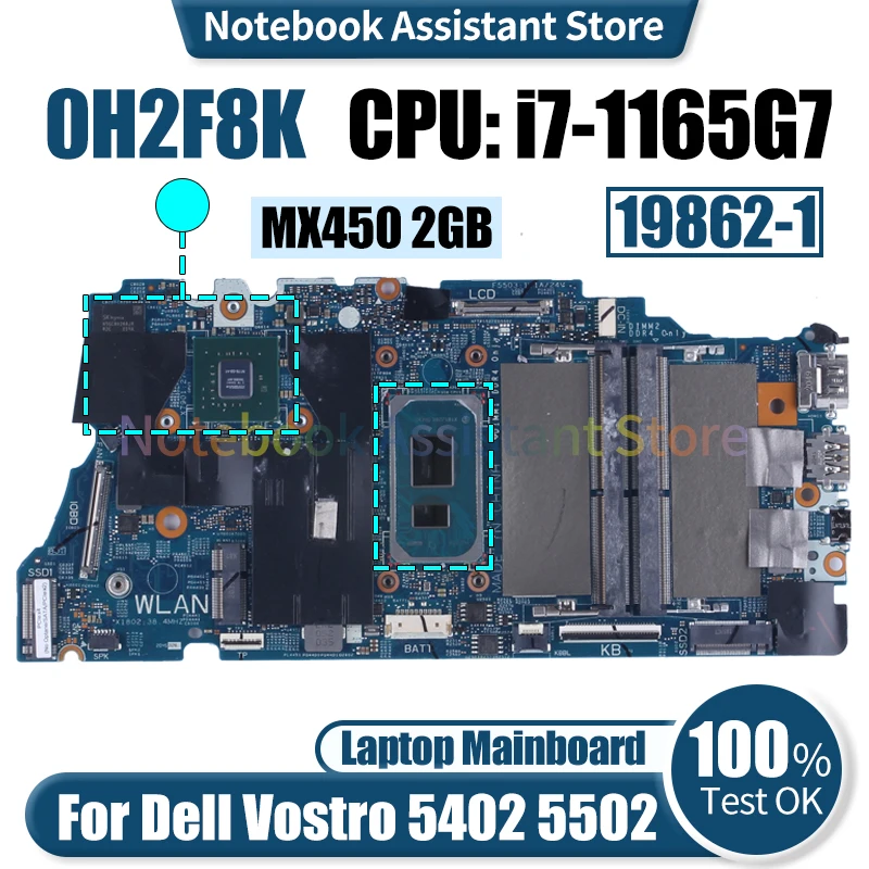 

For Dell Vostro 5402 5502 Laptop Mainboard 19862-1 0H2F8K SRK02 i7-1165G7 MX450 2GB Notebook Motherboard Tested