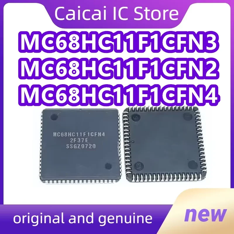 

MC68HC11F1CFN3 MC68HC11F1CFN4 MC68HC11F1CFN2 MC68HC11F1CFNE2 MC68HC11F1CFNE3 MC68HC11F1CFNE4 Новый оригинальный 1 шт./лот