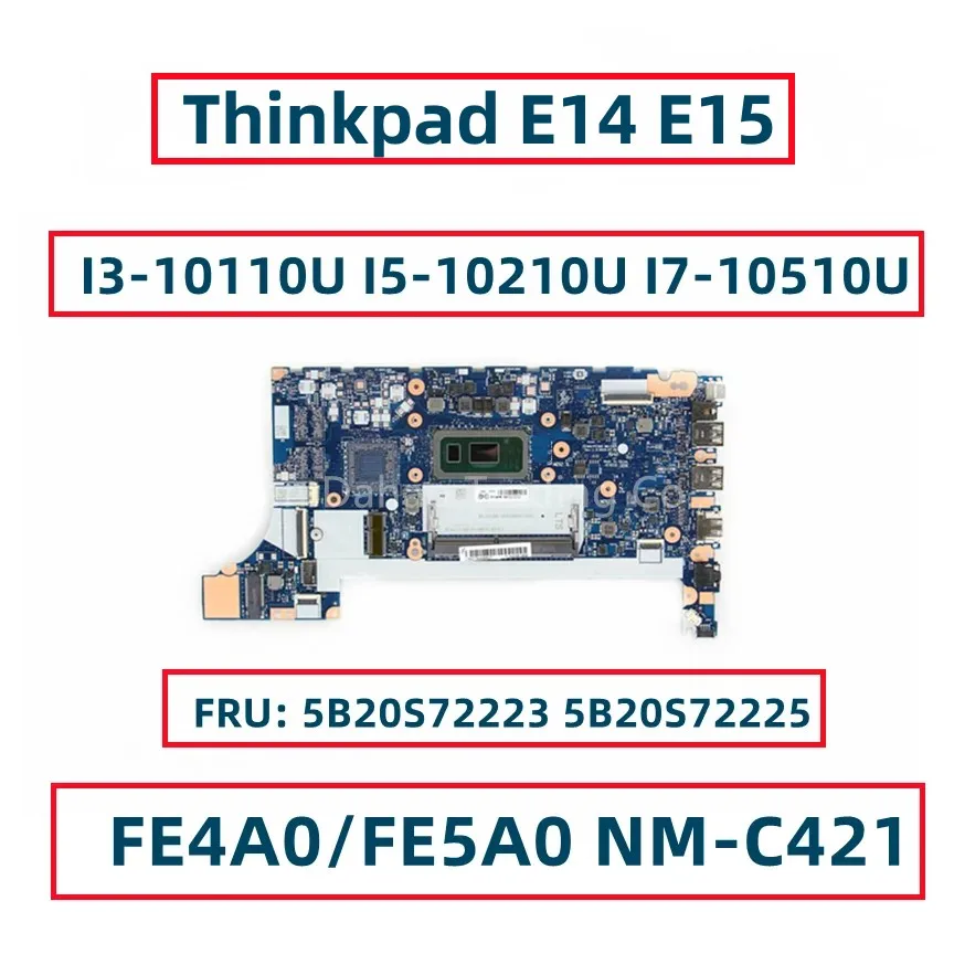 

FE4A0/FE5A0 NM-C421 For Lenovo Thinkpad E14 E15 Laptop Motherboard With I3-10110U I5-10210U I7-10510U FRU: 5B20S72223 5B20S72225