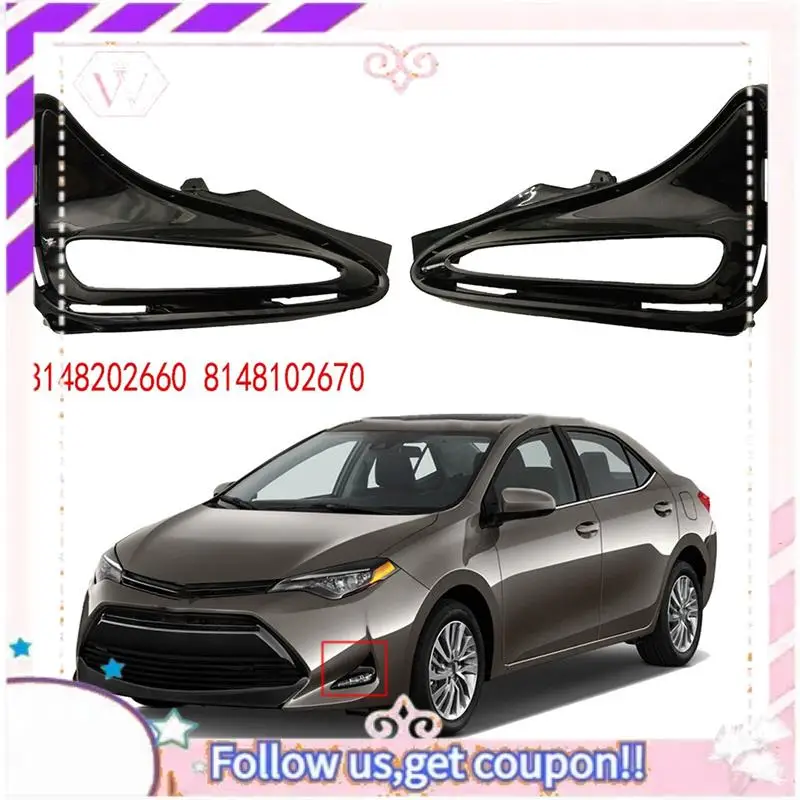 

Portable For Toyota Corolla 2017-2019 (L XLE LE) DRL Fog Light Bezel Cover Left Right Fog Light Frame 8148202660 8148102670 Acce