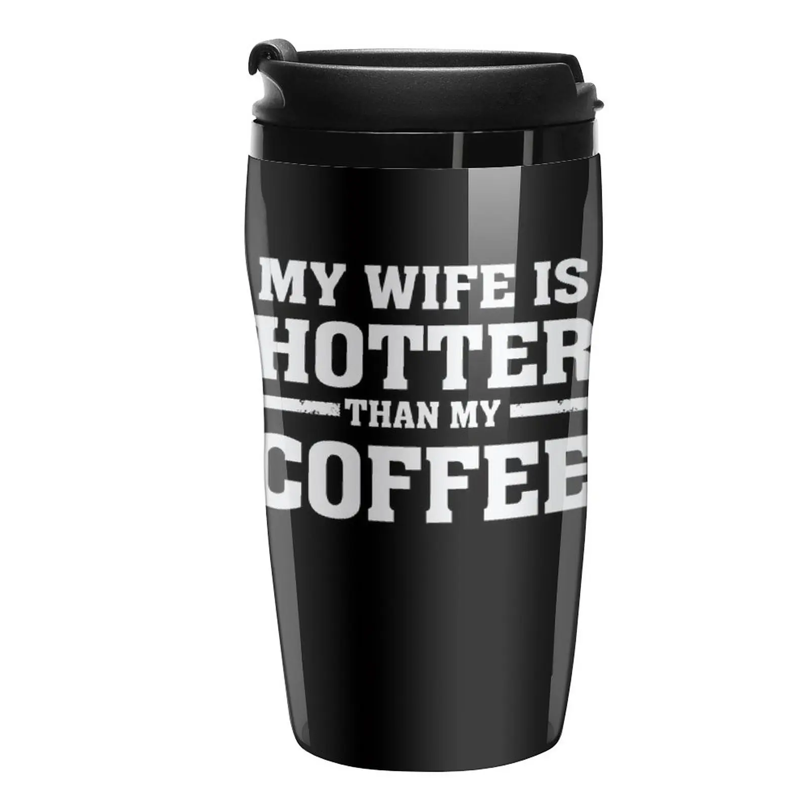 

New My Wife is Hotter Than My Coffee - Proud Husband Travel Coffee Mug Insulated Cup For Coffee Large Coffee Cups Cute Mugs