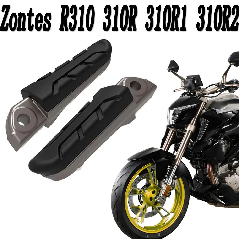 

New For Zontes R310 310R 310R1 310R2 310 R1 R2 Front Rear Pedal bracket Footrest Footrest Foot Pegs